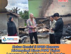 Komisi II DPRD Konawe Didampingi Dinas PUPR Tinjau Langsung Lokasi Kebaran di Arombu